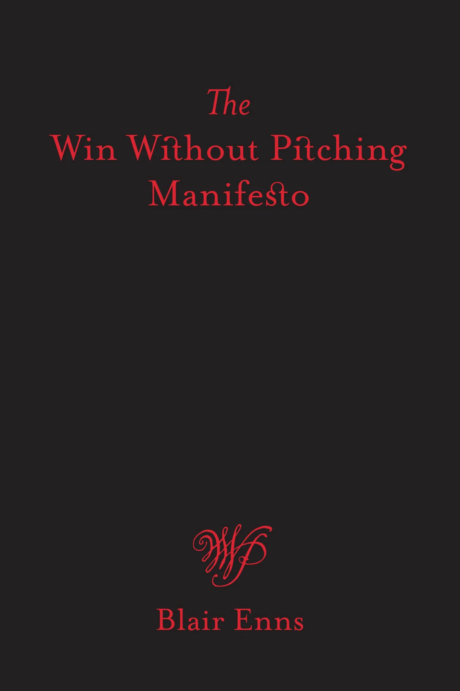 The Win Without Pitching Manifesto