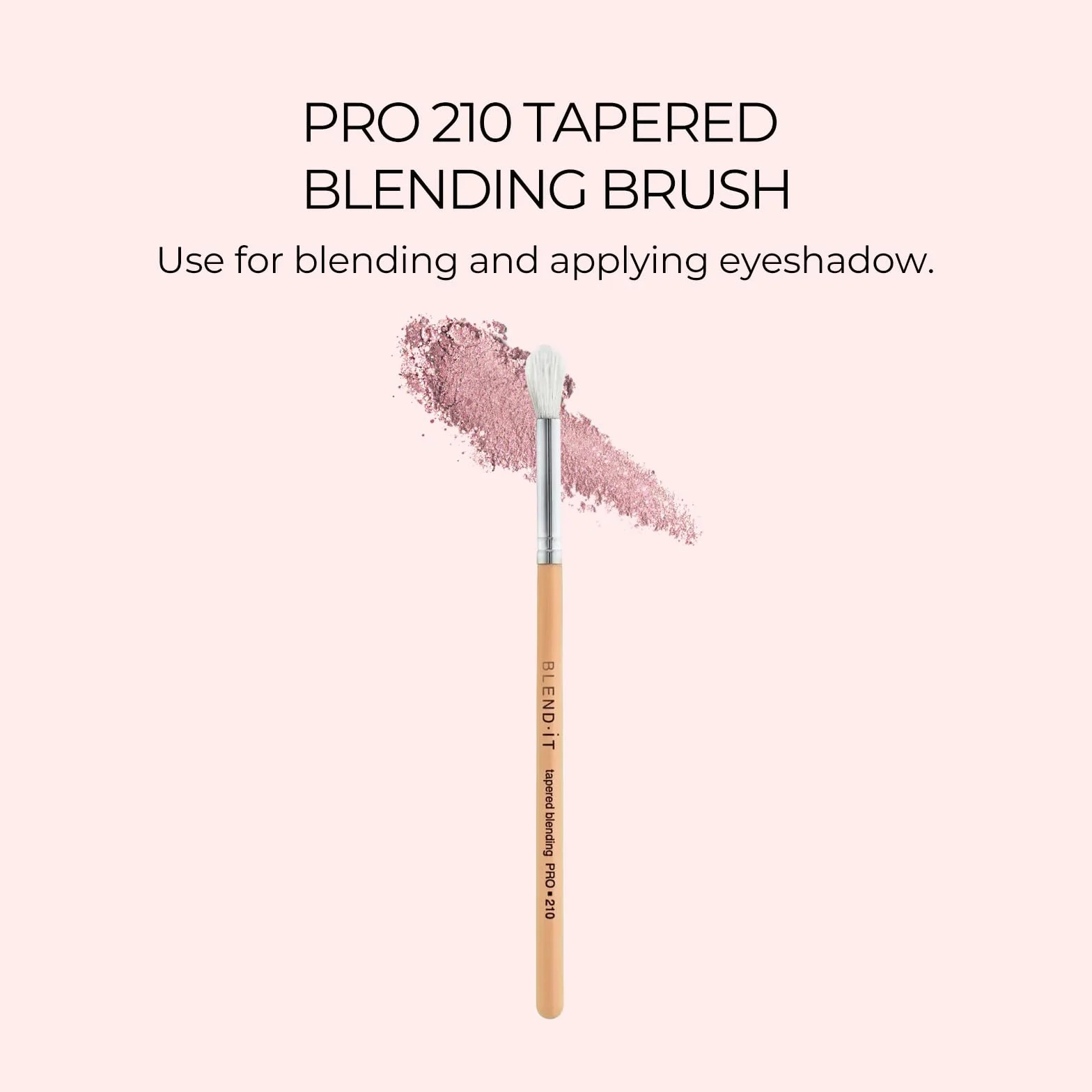 BLEND IT - Pędzel do makijażu I zwężany pędzel do cieni do powiek PRO 210 I mieszanka włosów syntetycznych i koziego włosia I drewniany uchwyt I mosiężna nasadka I trwały I wyjątkowy obszar